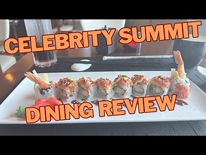 Celebrity Summit - Dining Review - All Complimentary and Specialty Dining Reviewed - #cruisevlog