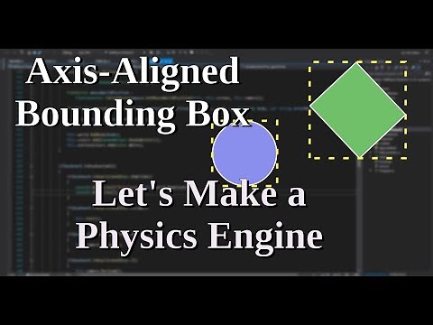 The Axis-Aligned Bounding Box - Let's Make a Physics Engine [13]