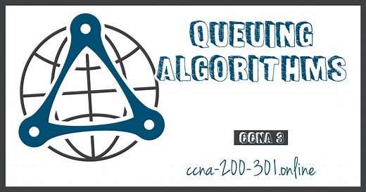 ▷ Queuing Algorithms » CCNA 200-301