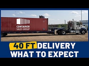 40 ft. Shipping Container Delivery- What To Expect
