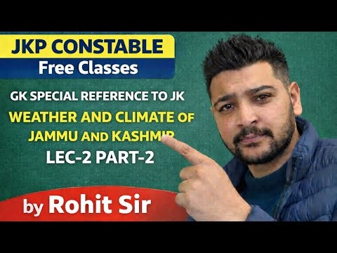 LEC-2 || WEATHER AND CLIMATE OF JAMMU AND KASHMIR PART-2 #jkssbfaa #jkpconstable