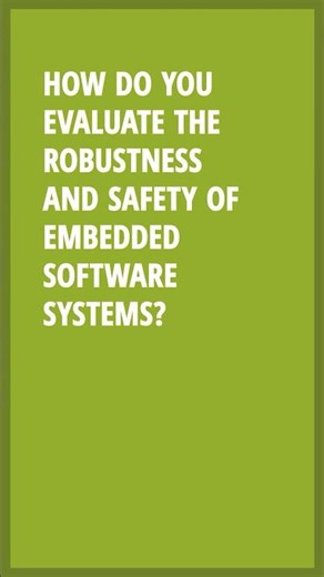 How do you evaluate the robustness and safety of embedded software systems?