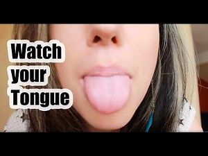 WATCH YOUR TONGUE