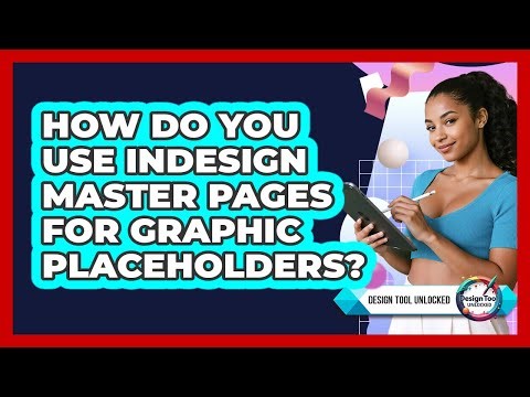How Do You Use InDesign Master Pages For Graphic Placeholders? - Design Tool Unlocked
