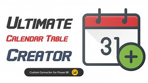 The Ultimate Calendar Table Creator for Power BI — The Power User