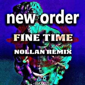 New Order - Fine Time (Nollan Remix)
