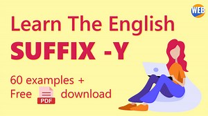 Y Suffix Words (Learn with 60 examples, Video, Free PDF) - World English Blog