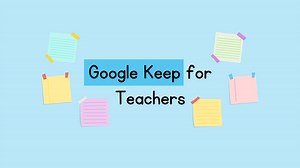 Google Keep for Teachers: How to Use Google Keep for Simple Task Management