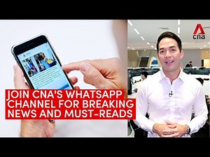 Join CNA's WhatsApp channel to get breaking news, our pick of must-reads