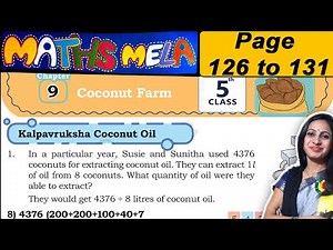 Class 5 Maths Mela Book Solutions | Chapter 9 Coconut farm | Page 126 to 131 Solutions