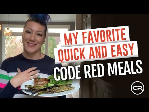 My Favorite Quick and Easy Code Red Meals