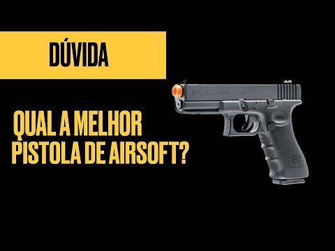Qual a MELHOR PISTOLA DE AIRSOFT? Do Iniciante ao Avançado - Tirando Todas as Dúvidas!
