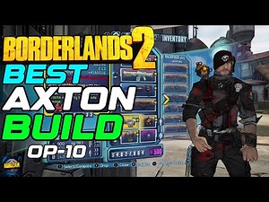 Borderlands 2 | Best Axton Build (OP10)