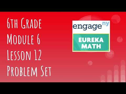 Engage NY // Eureka Math Grade 6 Module 6 Lesson 12 Problem Set
