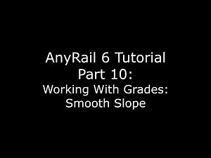 AnyRail 6 Tutorial Video 10: Working with Smooth Slope Video 10 Working with Smooth Slope