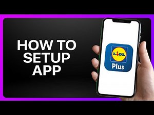 How To Setup Lidl Plus App Tutorial