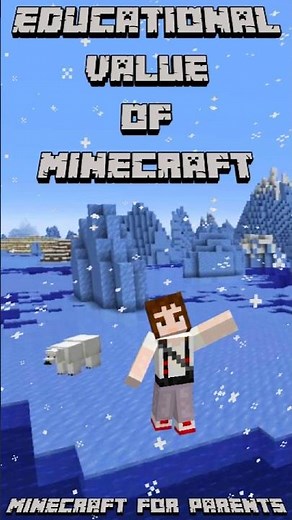 The Educational Value of Minecraft - Minecraft Basics for Parents