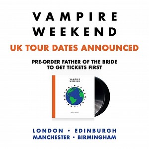 237 reactions · 12 shares | Our new album ‘Father of the Bride’ arrives 3rd May. LAST CHANCE to pre-order the new album to get early access to our new UK tour dates in November. See more at: vampireweekend.com Nov 7. - Edinburgh Nov 8. - Manchester Nov 11. - Birmingham Nov 13 - London Tickets on general sale 10am 22nd March. | Vampire Weekend | Facebook