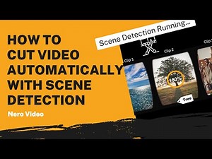 How to Cut Video Automatically with Scene Detection | Nero Video Tutorial