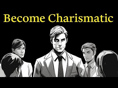 Easy Guide to Become More Charismatic