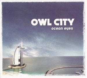 Owl City - Ocean Eyes