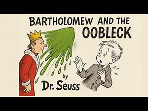 Dr Seuss Read Aloud - Bartholomew and the Oobleck (long read aloud)