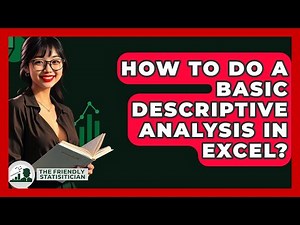 How To Do A Basic Descriptive Analysis In Excel? - The Friendly Statistician