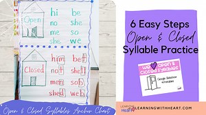 6 Easy Steps Open and Closed Syllable Practice! - Learning With Heart: Science of Reading Teacher