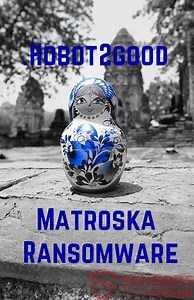 .Hobot2good File Virus (Matroska) Removal - Restore Files