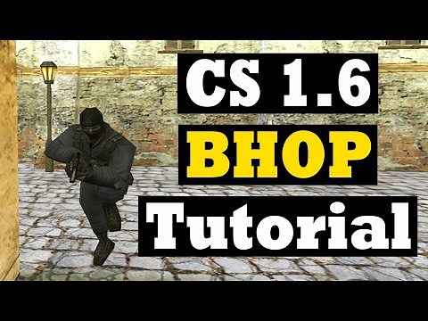 Counter-Strike 1.6 Bhop Tutorial