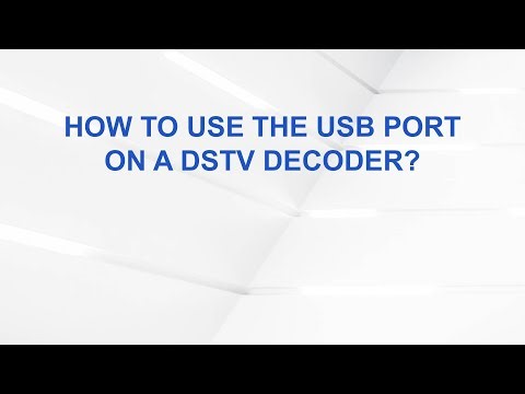 How to Use the USB Port on a DStv Decoder?