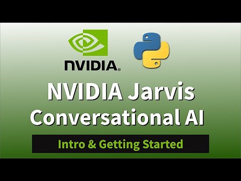 Create Conversational AI Applications With NVIDIA Jarvis - Intro & Getting Started