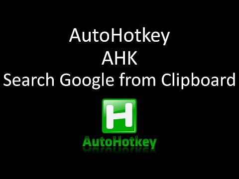 AutoHotkey - AHK - Search Google from Clipboard