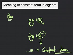 Meaning of constant term in algebra ... | Filo