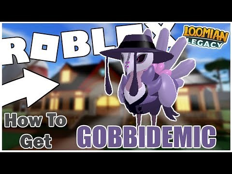 How to get GOBBIDEMIC in LOOMIAN LEGACY! [ROBLOX]