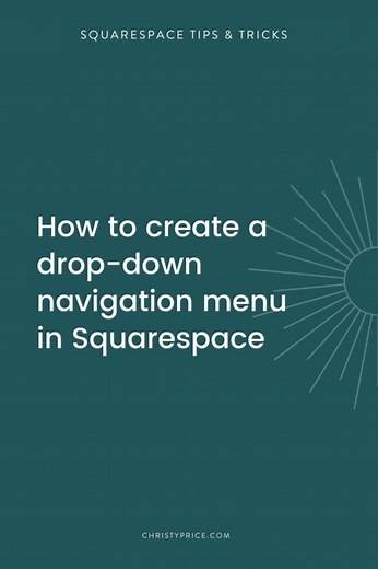 How to Add a Drop Down Navigation Menu in Squarespace — Squarespace Web Design