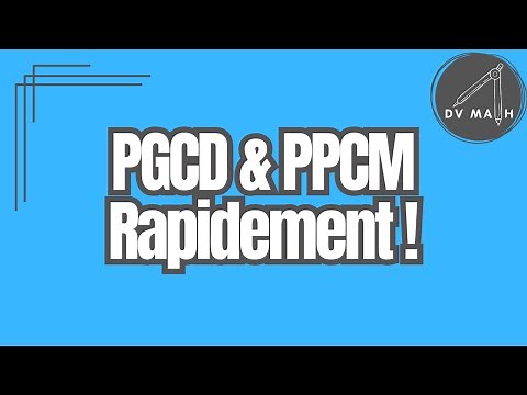 PGCD et PPCM : méthode rapide et efficace pour les calculer