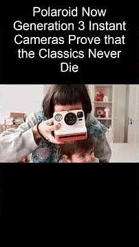 Polaroid is BACK! Is the Now Gen 3 the Ultimate Instant Camera?