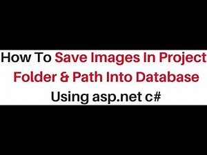 How To upload save image into folder and path database asp net c#
