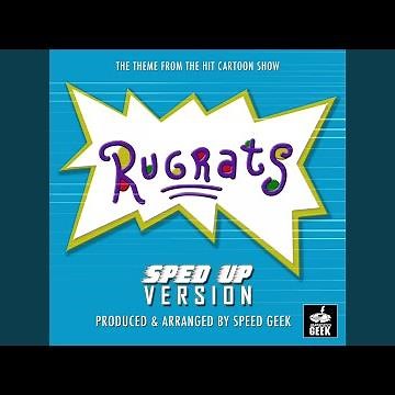 Rugrats Main Theme (From "Rugrats") (Sped Up)