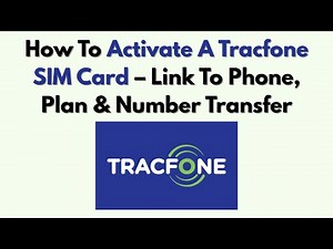 How To Activate A Tracfone SIM Card – Link To Phone, Plan & Number Transfer