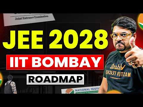 JEE 2028 : Complete 2 Year JEE Roadmap & Strategy To Get IIT Bombay | How To Prepare From Class 11?🔥