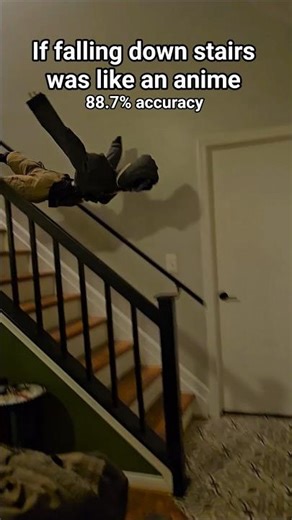 If falling down stairs was like an anime- 88.7% accuracy