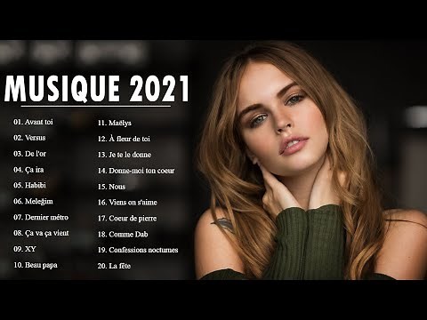 Playlist Du Moment 2021 ♫ Le Meilleur Compilation Musique 2021 ♫ Top France Musique 2021