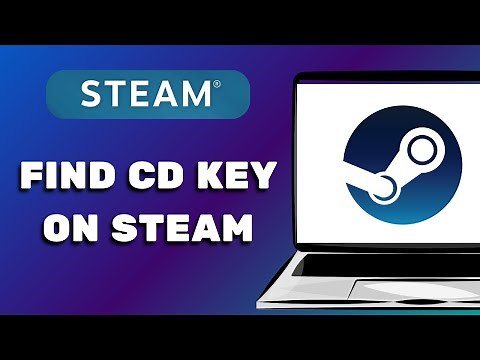 How to find CD key on Steam - 2025