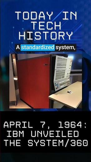 April 7, 1964: IBM Unveiled The System/360! | Today in Tech History