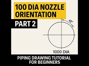 1000 Diameter Nozzle Orientation – Part 2 | Piping Drawing Tutorial for Beginners The CAD Operator