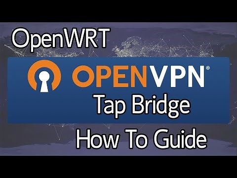 OpenWRT - Site to Site TAP Bridge with OpenVPN - 21.x and below