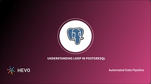 How to Use Loop in PostgreSQL: Syntax and Steps Explained