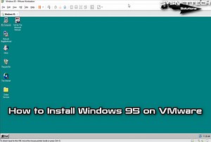 How to Install Windows 95 on VMware Workstation | All Steps!